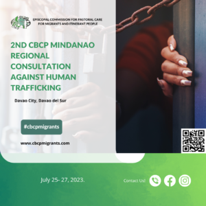 2nd CBCP Mindanao Regional Consultation Against Human Trafficking in Davao City, Davao del Sur, Philippines on July 25- 27, 2023